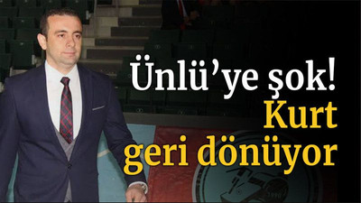Ünlü’ye şok! Kurt geri dönüyor!
